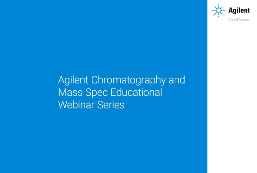 Agilent Technologies: Optimize Your Chromatography to Speed Up Your Analysis and Increase Your Throughput