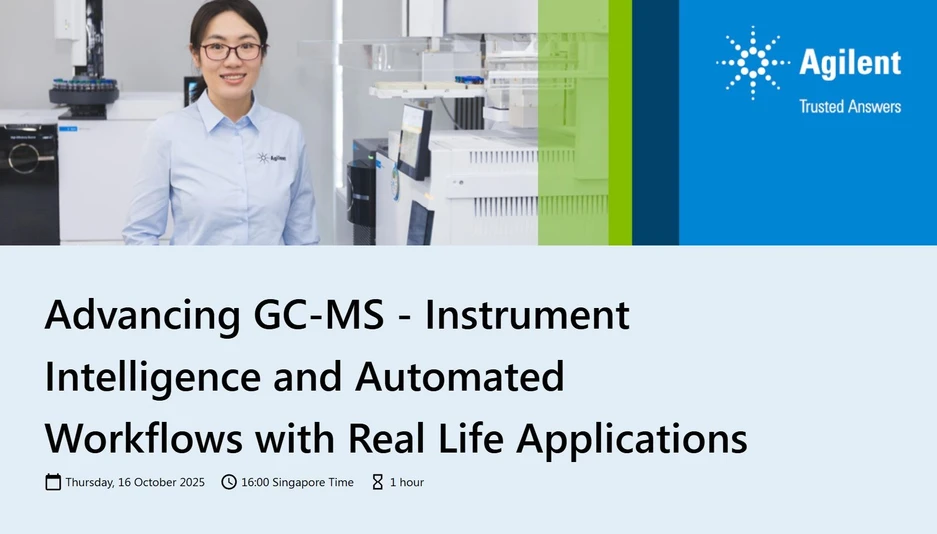 Agilent Technologies: Advancing GC-MS - Instrument Intelligence and Automated Workflows with Real Life Applications