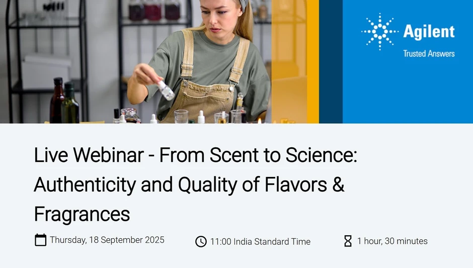 Agilent Technologies: From Scent to Science: Authenticity and Quality of Flavors & Fragrances