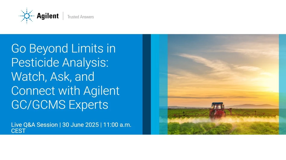 Agilent Technologies: Go Beyond Limits in Pesticide Analysis: Watch, Ask, Connect with Agilent