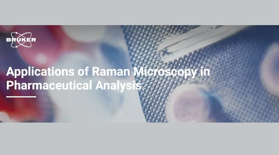 Bruker: Applications of Raman Microscopy in Pharmaceutical Analysis