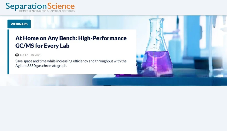 Separation Science: At Home on Any Bench: High-Performance GC/MS for Every Lab