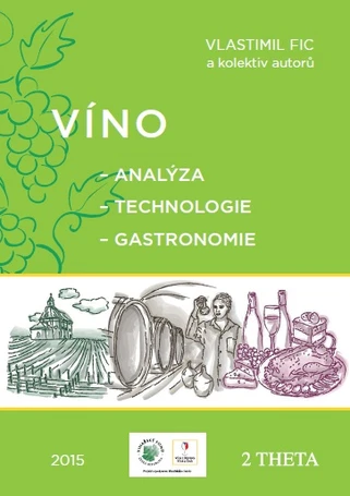 Víno - analýza, technologie, gastronomie