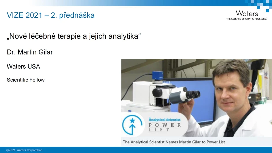 Waters VIZE 2021: 2. Přednáška - Nové léčebné terapie a jejich analytika (Martin Gilar)